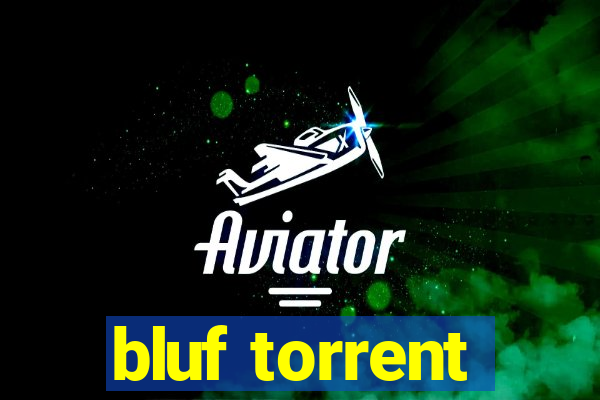 bluf torrent